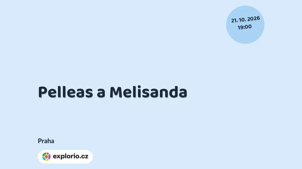 Pelleas a Melisanda – divadlo, Hudba a Kino, Praha