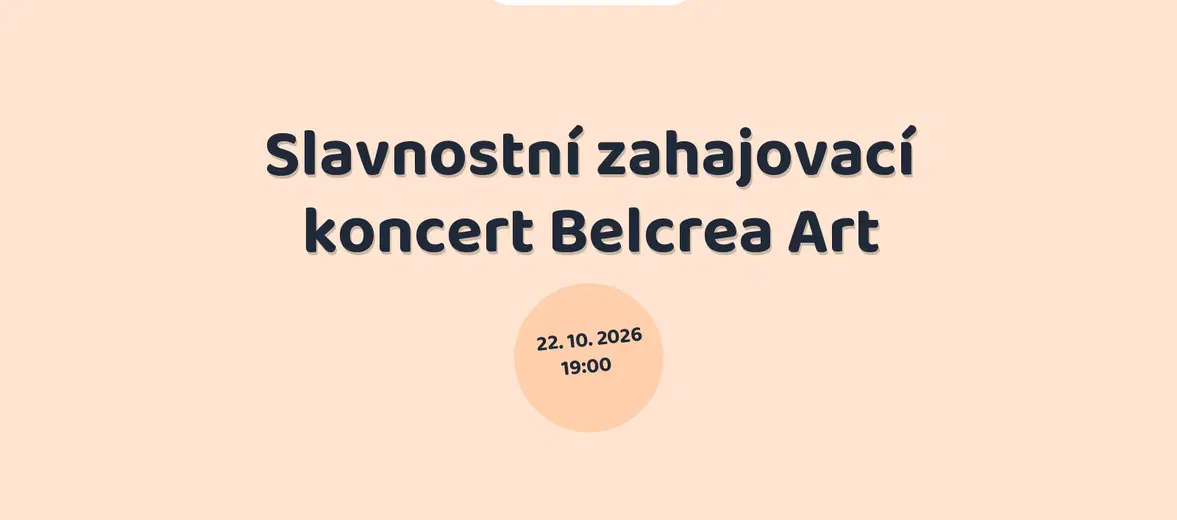Slavnostní zahajovací koncert Belcrea Art – divadlo, Hudba a Kino, Praha