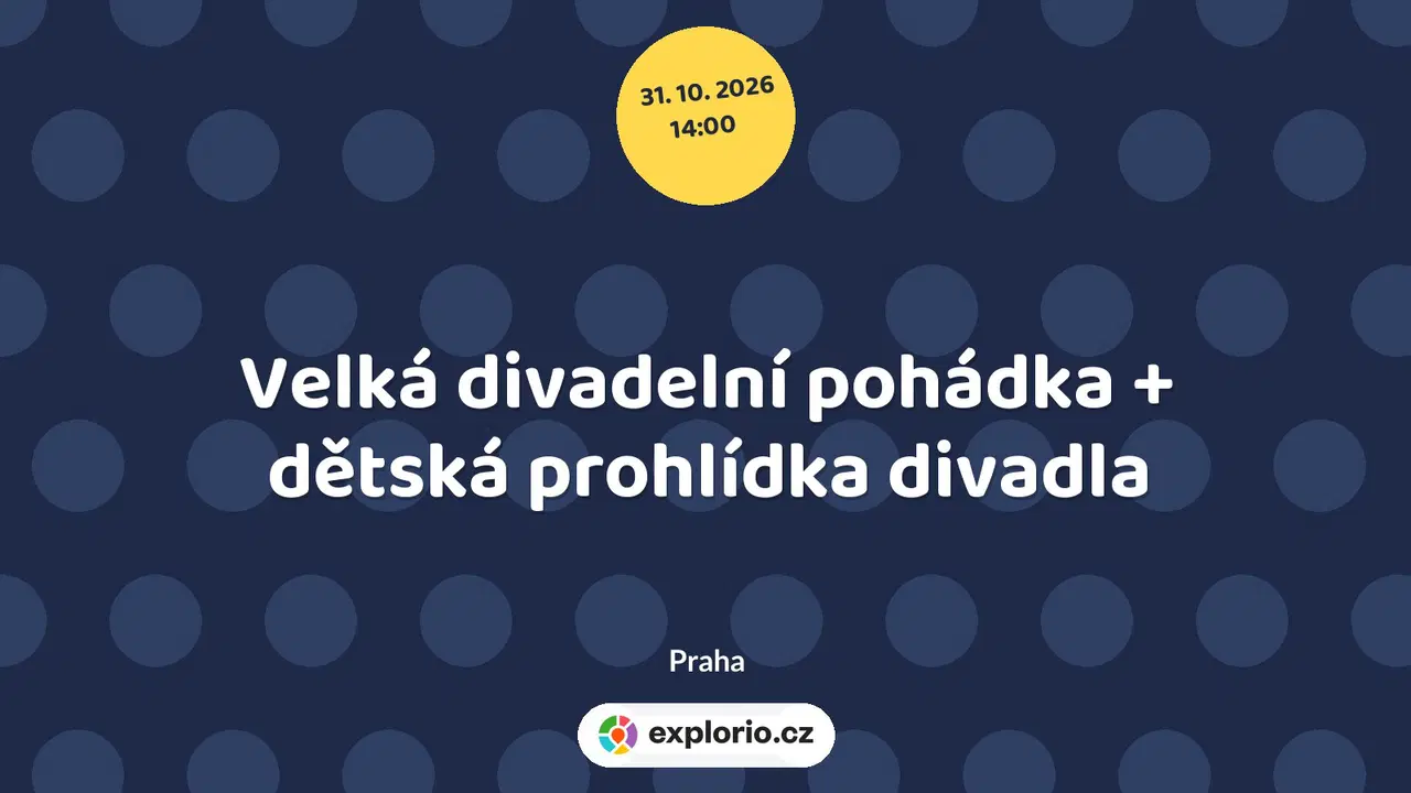 Velká divadelní pohádka + dětská prohlídka divadla – divadlo, Hudba a Kino, Praha
