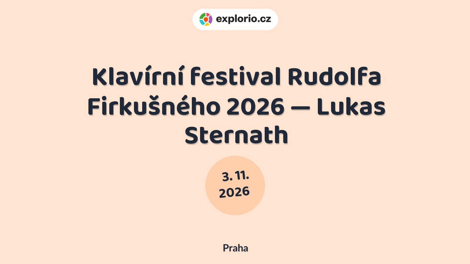 Klavírní festival Rudolfa Firkušného 2026 — Lukas Sternath – divadlo, Hudba a Kino, Praha