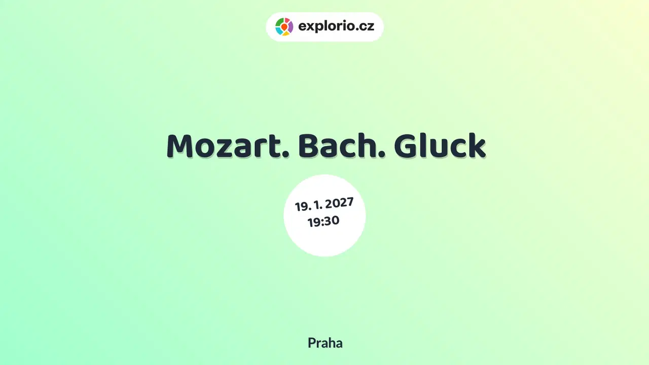Mozart. Bach. Gluck – divadlo, Hudba a Kino, Praha