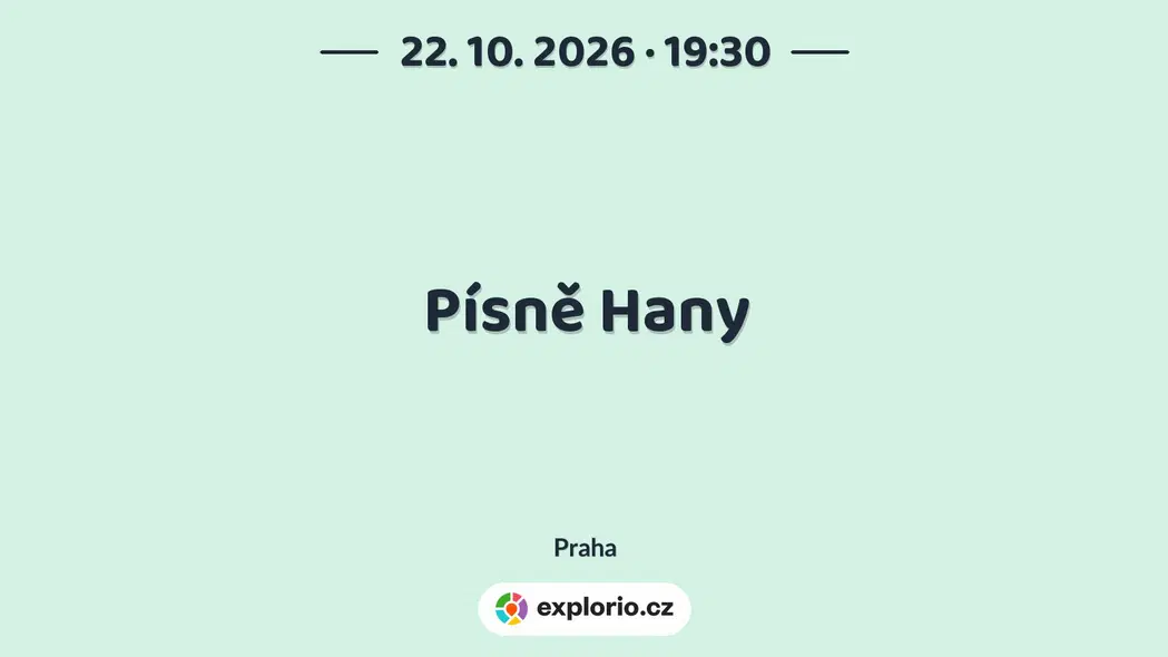 Písně Hany – divadlo, Hudba a Kino, Praha