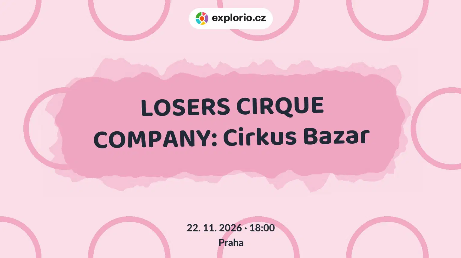 LOSERS CIRQUE COMPANY: Cirkus Bazar – divadlo, Hudba a Kino, Praha