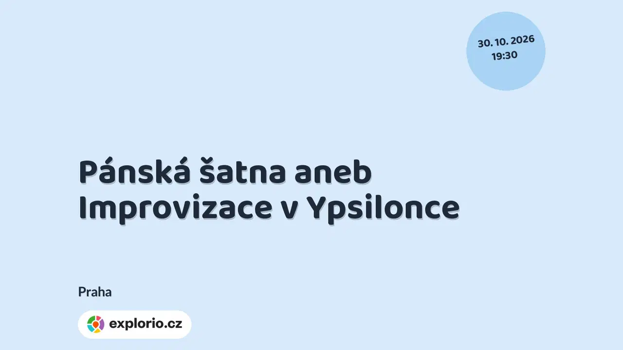Pánská šatna aneb Improvizace v Ypsilonce – divadlo, Hudba a Kino, Praha