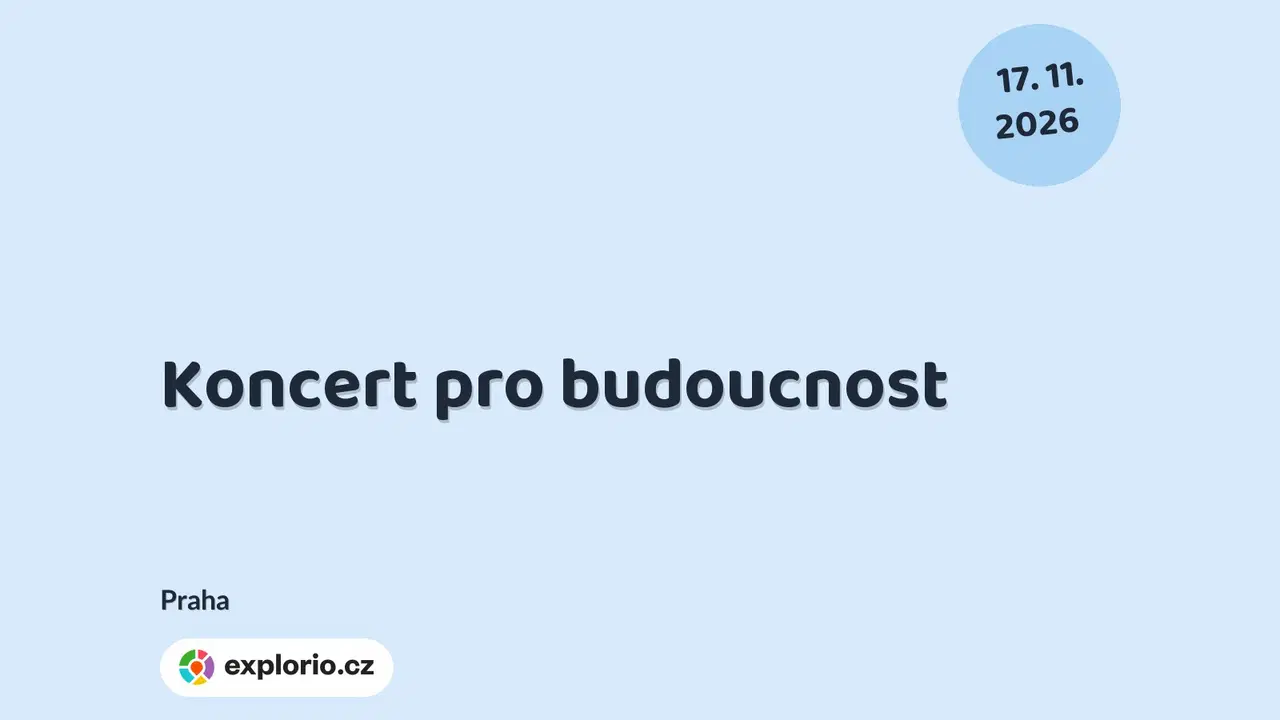 Koncert pro budoucnost – divadlo, Hudba a Kino, Praha