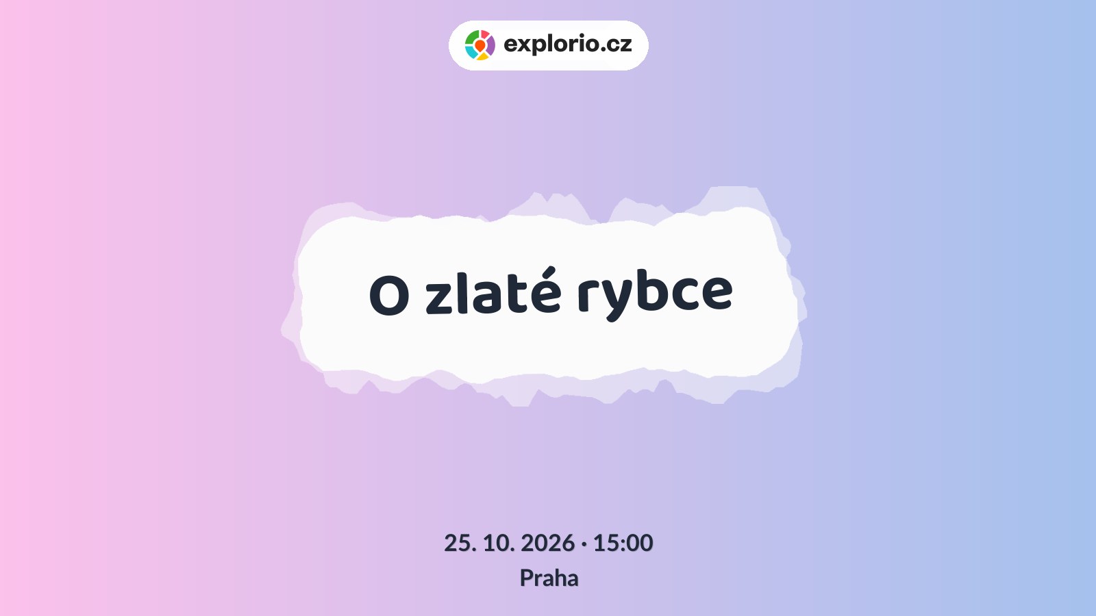 O zlaté rybce – divadlo, Hudba a Kino, Praha