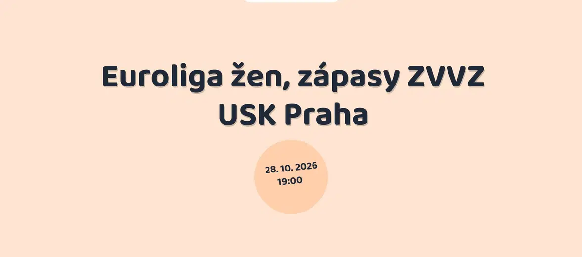 Euroliga žen, zápasy ZVVZ USK Praha – sport a Pohyb, Praha