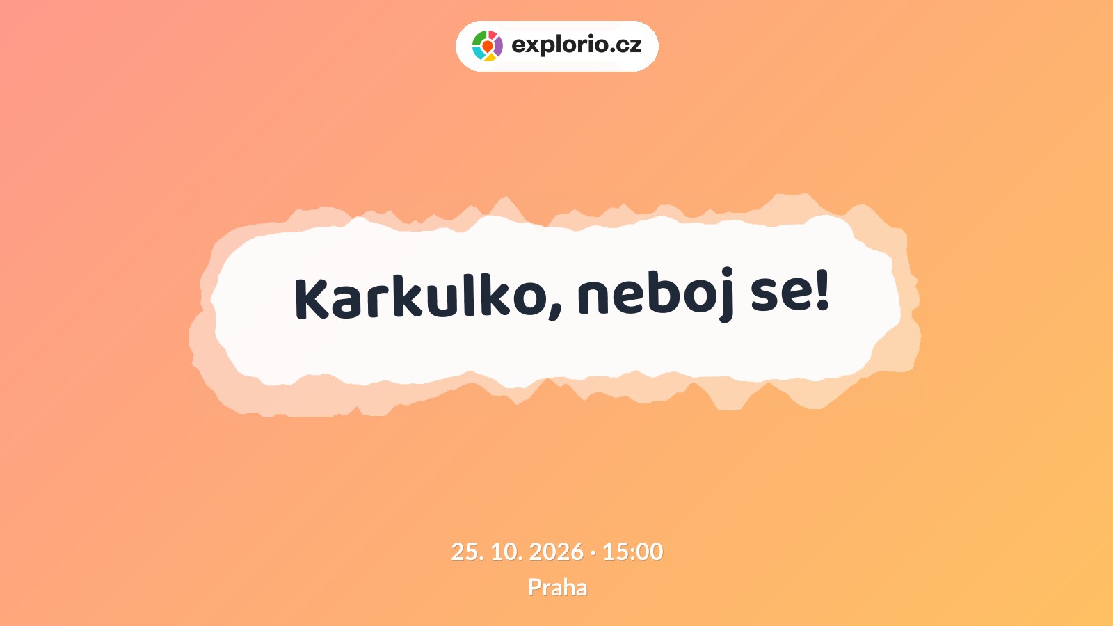 Karkulko, neboj se! – divadlo, Hudba a Kino, Praha