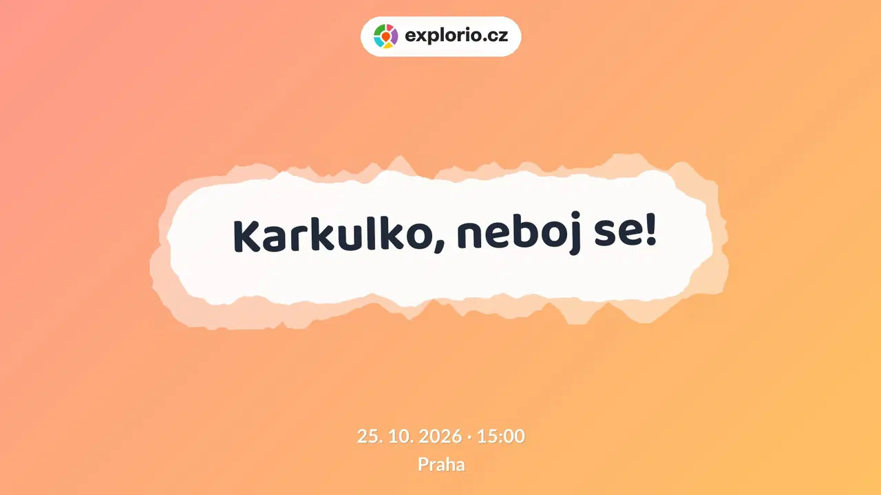 Karkulko, neboj se! – divadlo, Hudba a Kino, Praha