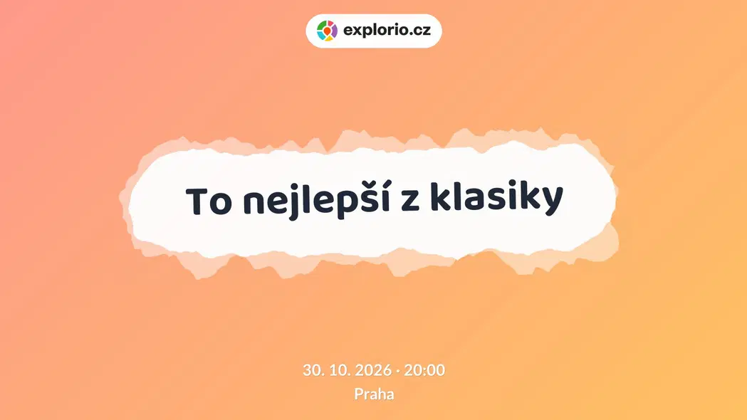 To nejlepší z klasiky – divadlo, Hudba a Kino, Praha