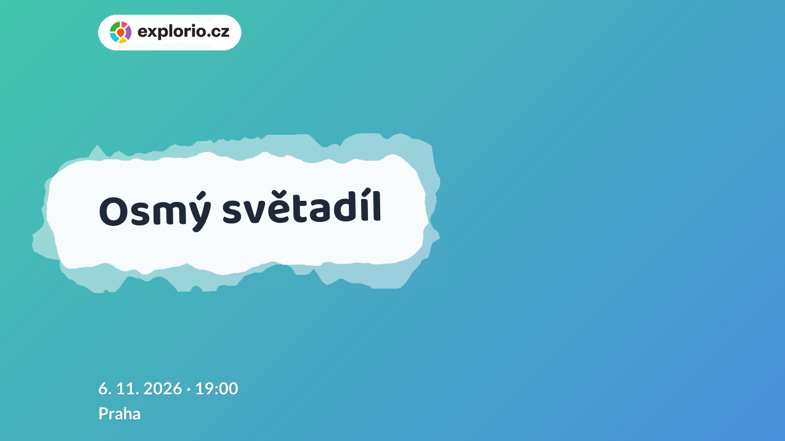 Osmý světadíl – divadlo, Hudba a Kino, Praha