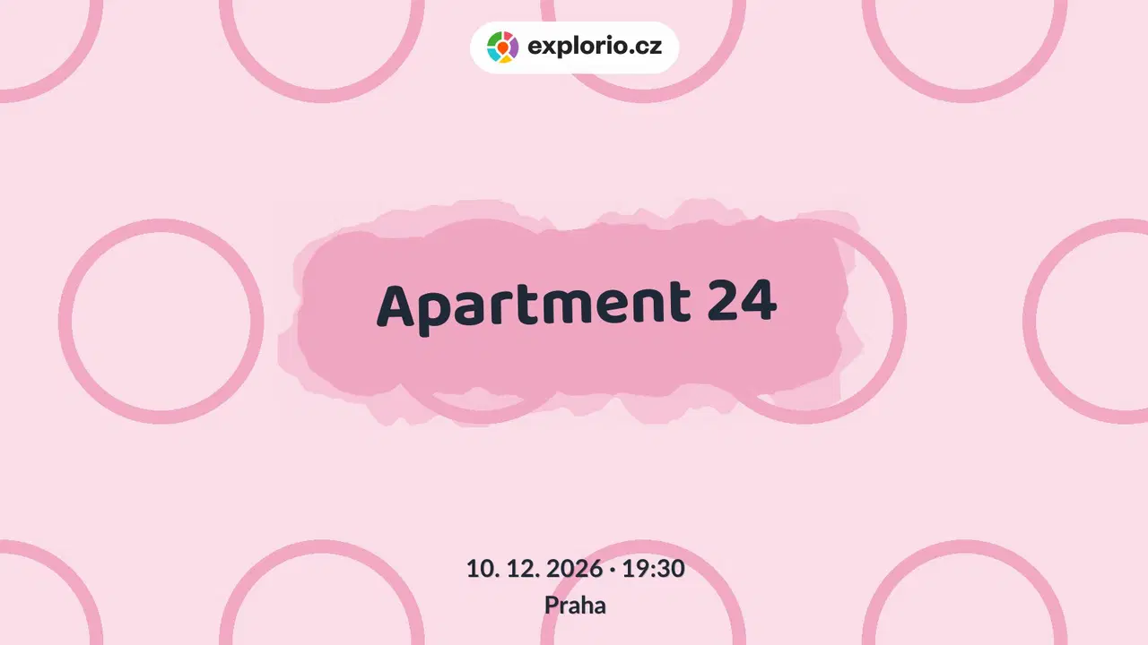 Apartment 24 – divadlo, Hudba a Kino, Praha