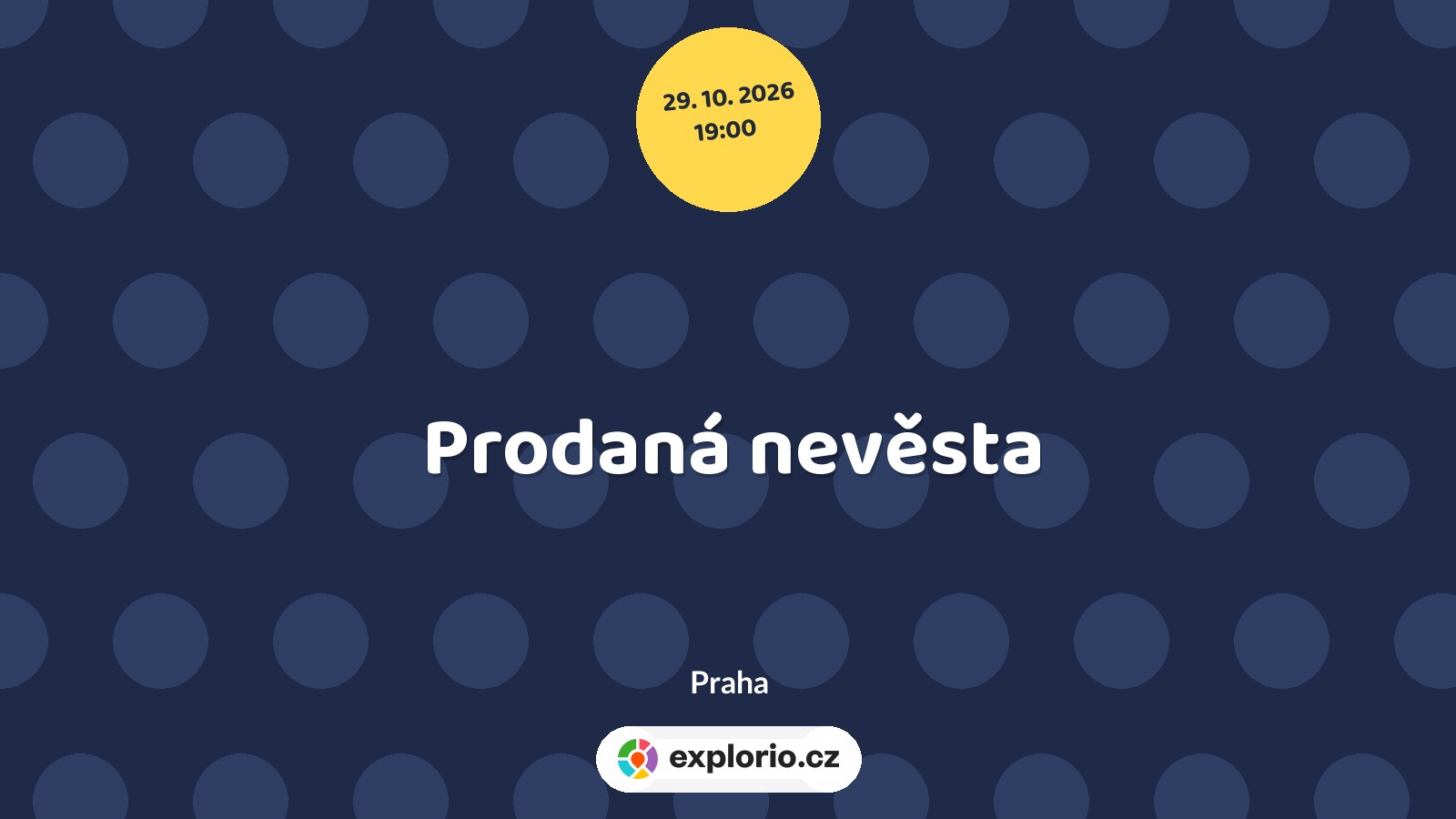 Prodaná nevěsta – divadlo, Hudba a Kino, Praha