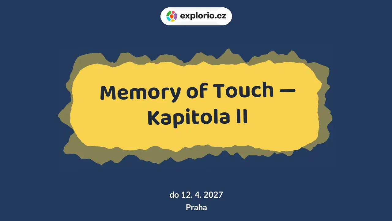 Memory of Touch — Kapitola II – prohlídky a Muzea, Praha