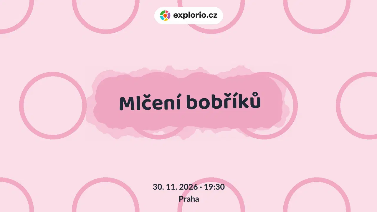Mlčení bobříků – divadlo, Hudba a Kino, Praha