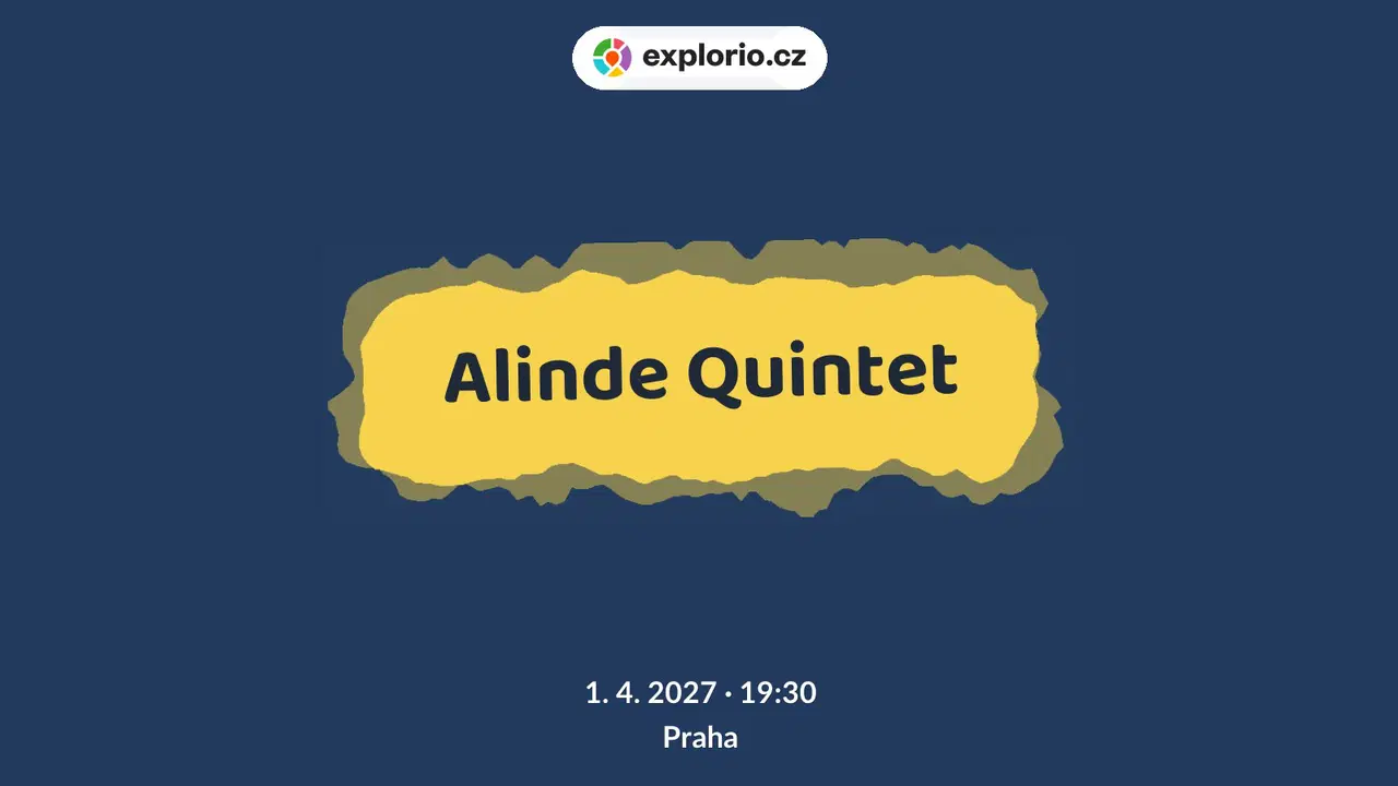 Alinde Quintet – divadlo, Hudba a Kino, Praha