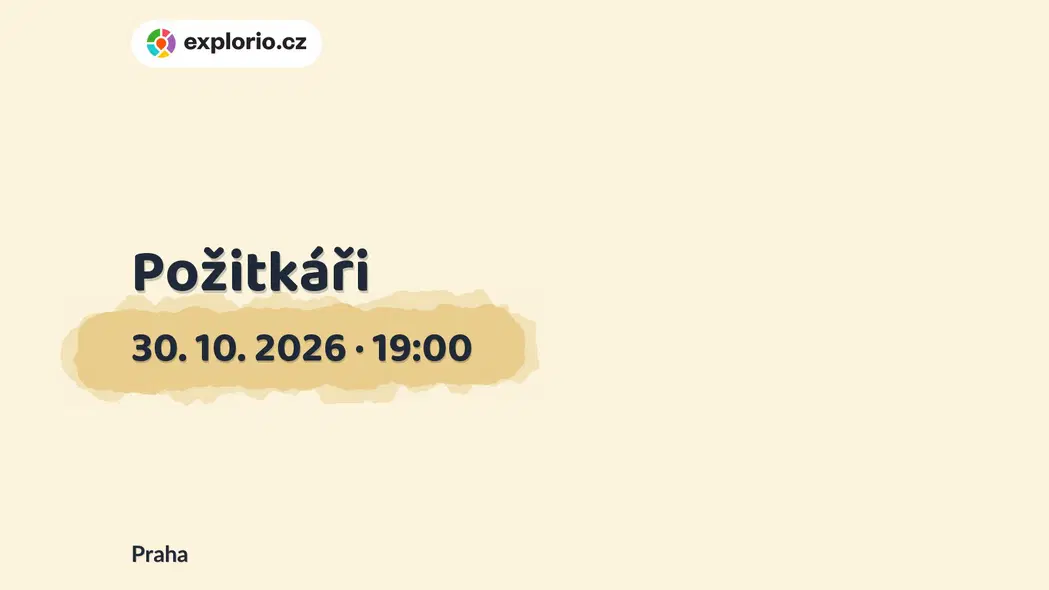 Požitkáři – divadlo, Hudba a Kino, Praha