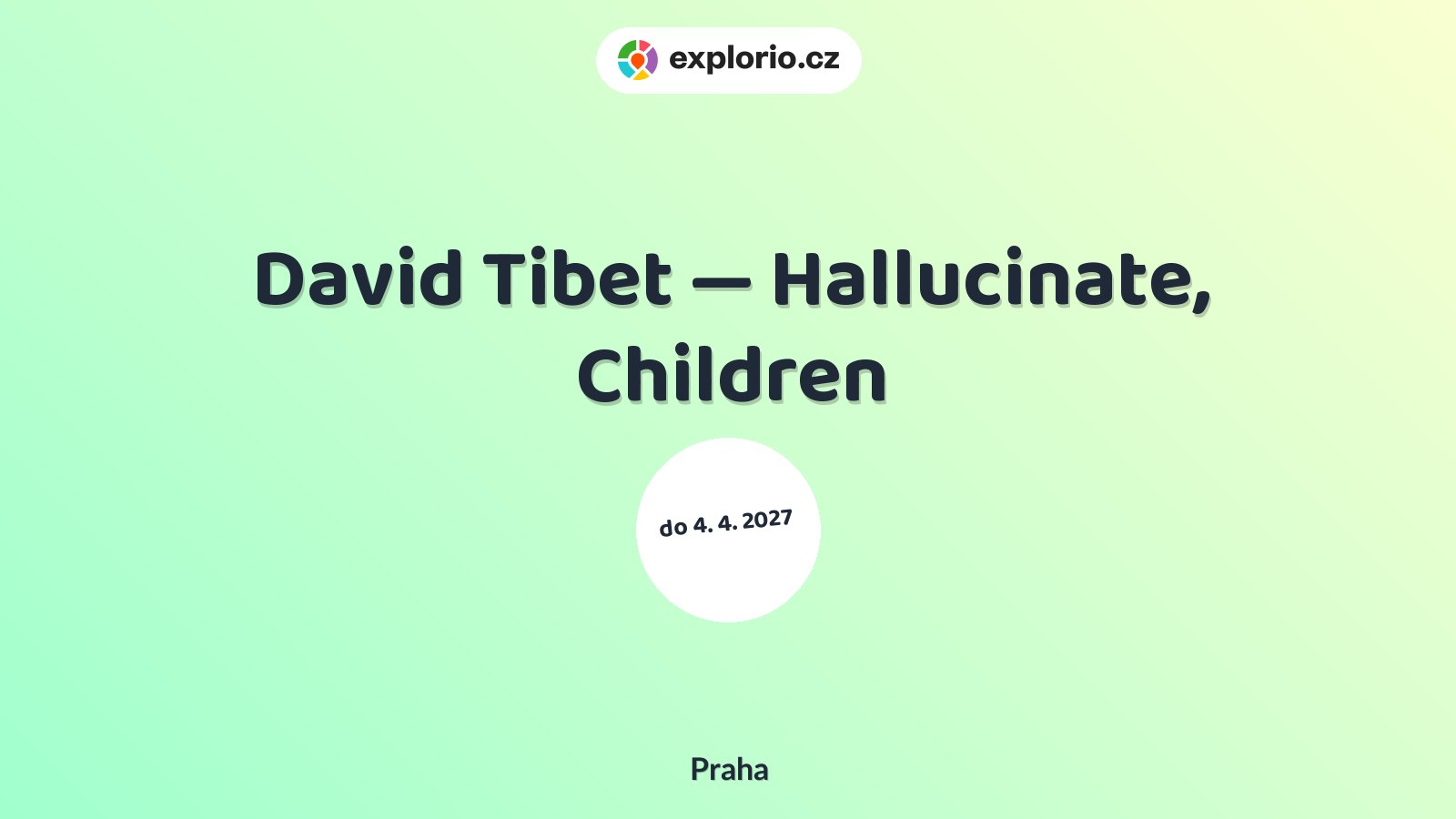 David Tibet — Hallucinate, Children – prohlídky a Muzea, Praha