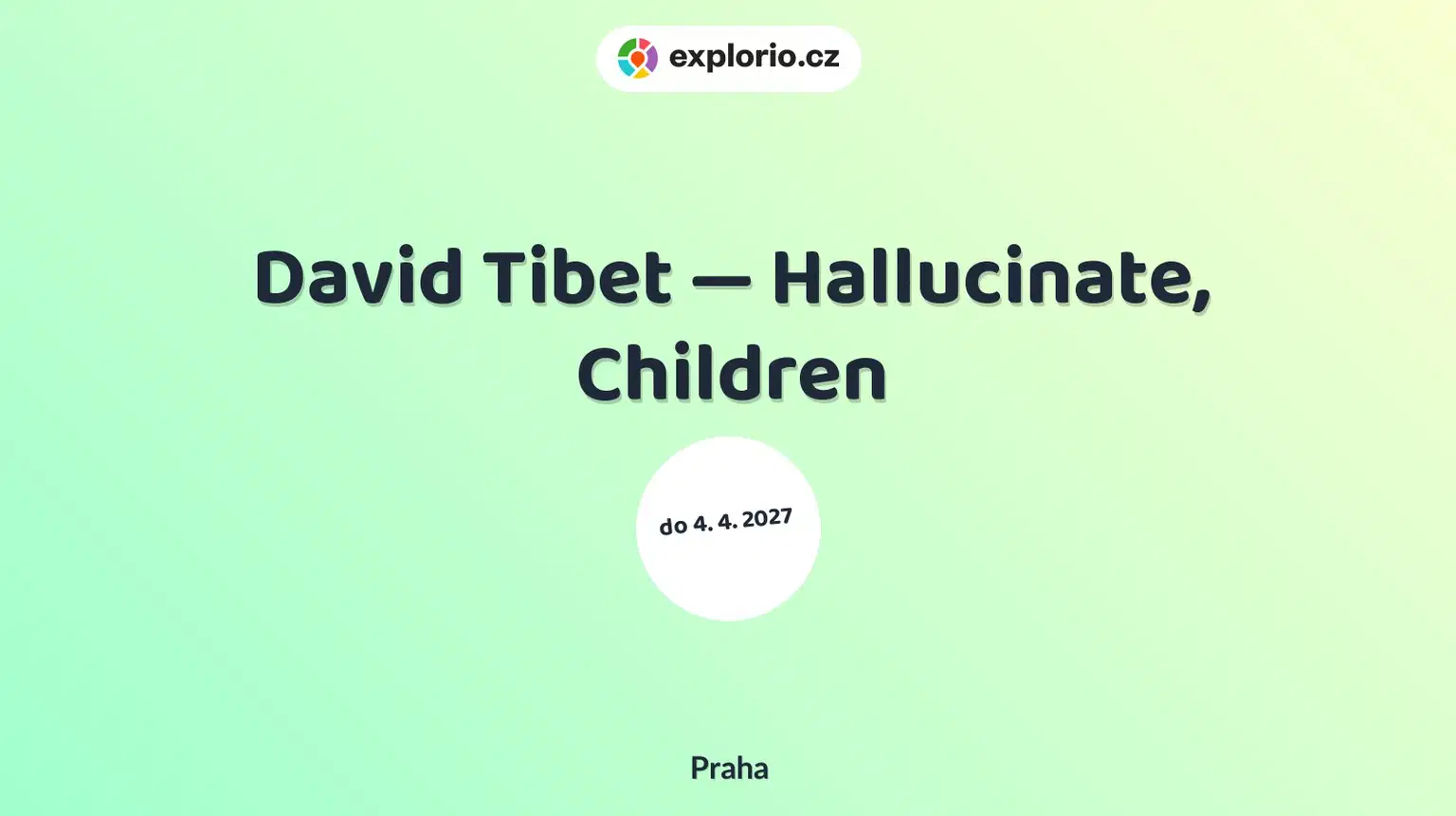 David Tibet — Hallucinate, Children – prohlídky a Muzea, Praha