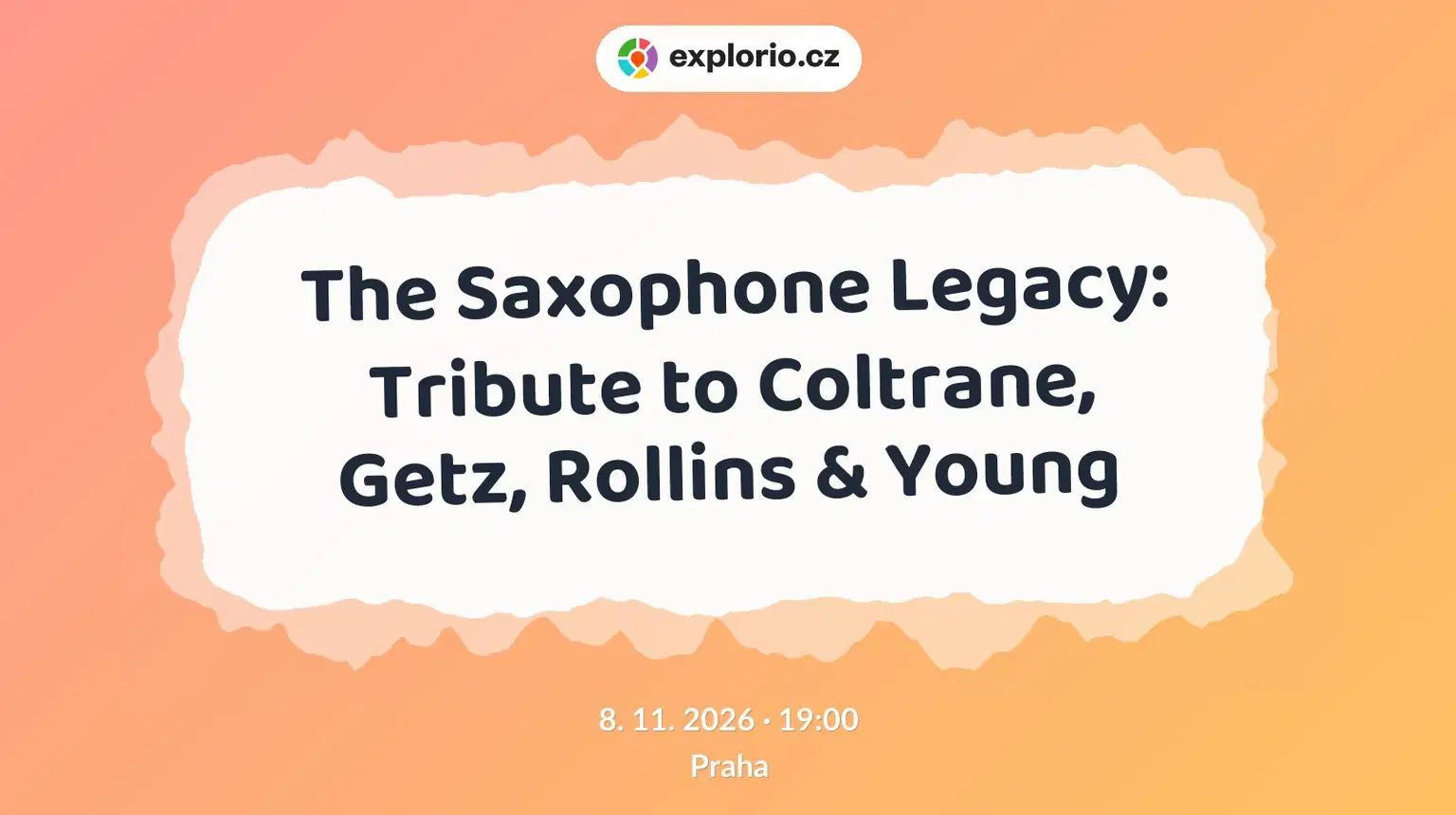 The Saxophone Legacy: Tribute to Coltrane, Getz, Rollins & Young – divadlo, Hudba a Kino, Praha