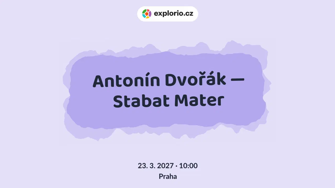 Antonín Dvořák — Stabat Mater – divadlo, Hudba a Kino, Praha