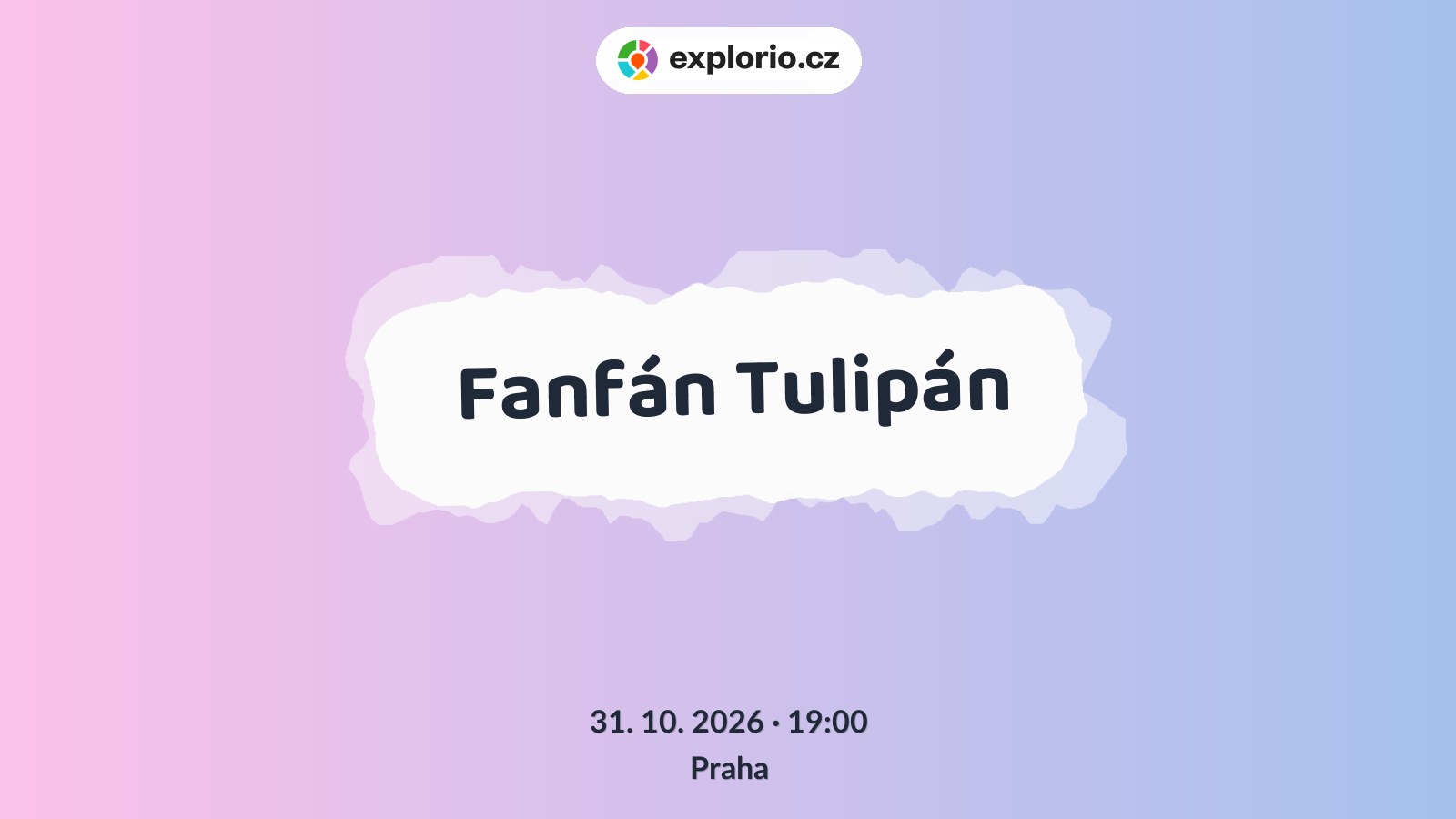 Fanfán Tulipán – divadlo, Hudba a Kino, Praha