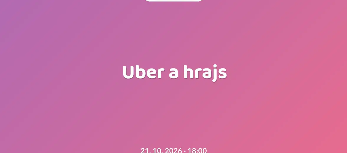 Uber a hrajs – divadlo, Hudba a Kino, Praha
