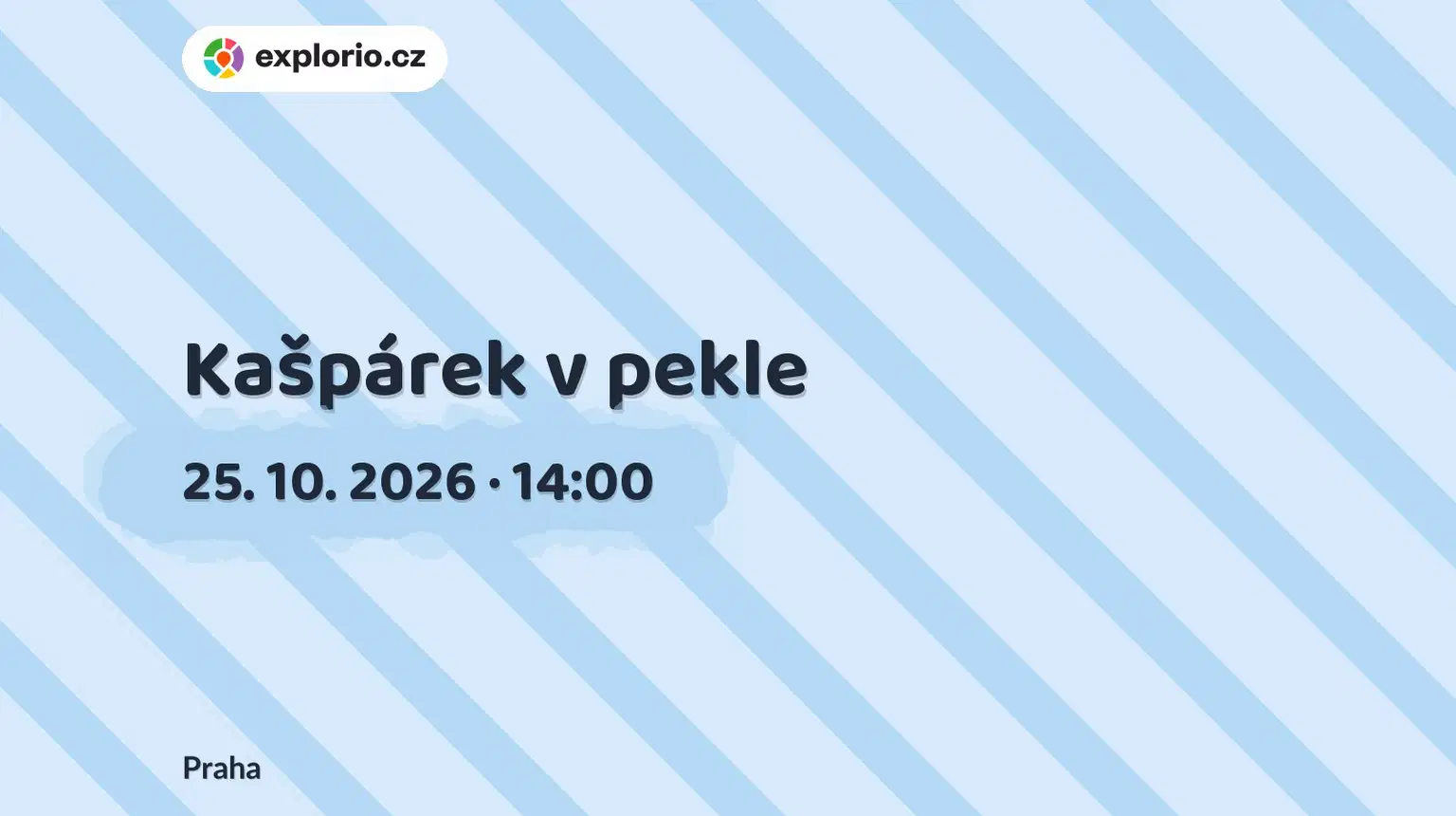 Kašpárek v pekle – divadlo, Hudba a Kino, Praha