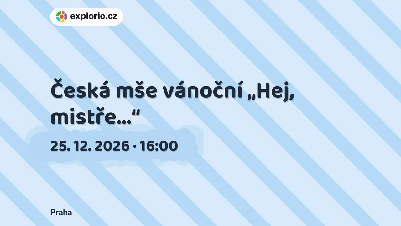Česká mše vánoční „Hej, mistře…“ – divadlo, Hudba a Kino, Praha