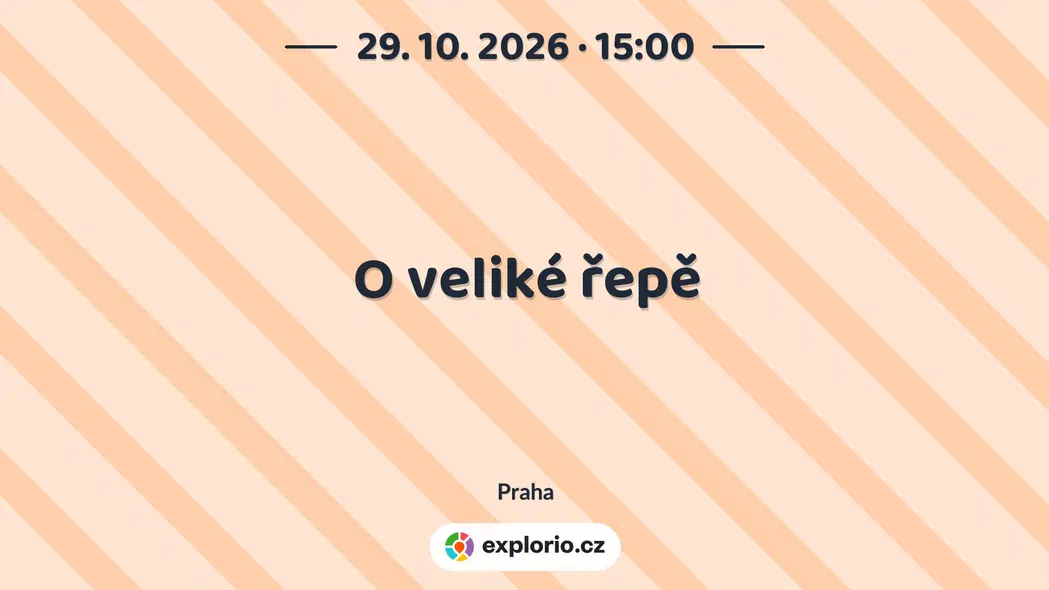O veliké řepě – divadlo, Hudba a Kino, Praha