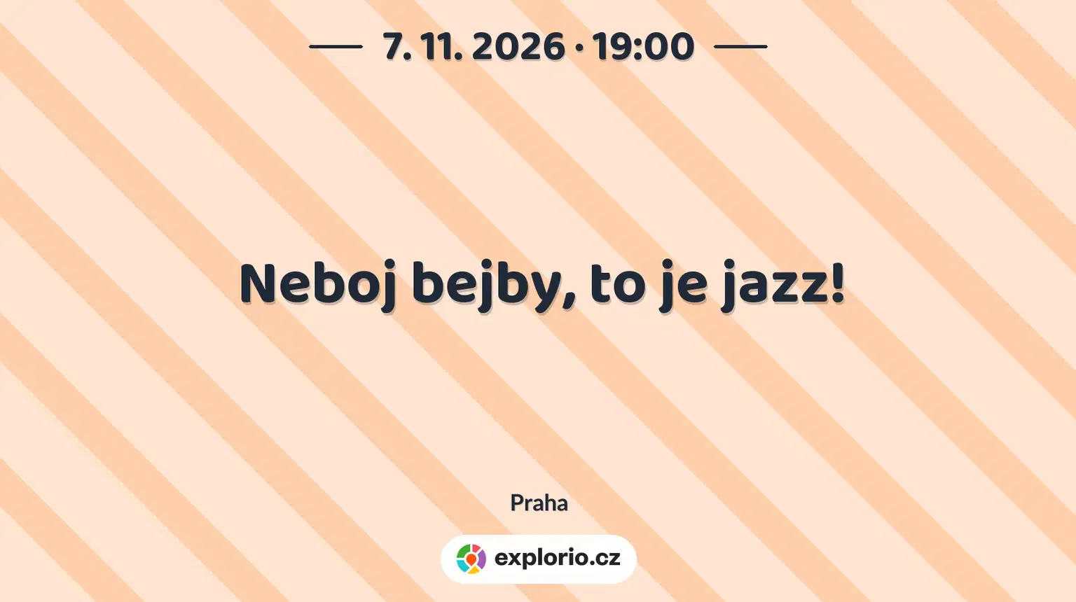 Neboj bejby, to je jazz! – divadlo, Hudba a Kino, Praha