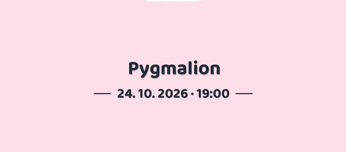 Pygmalion – divadlo, Hudba a Kino, Praha