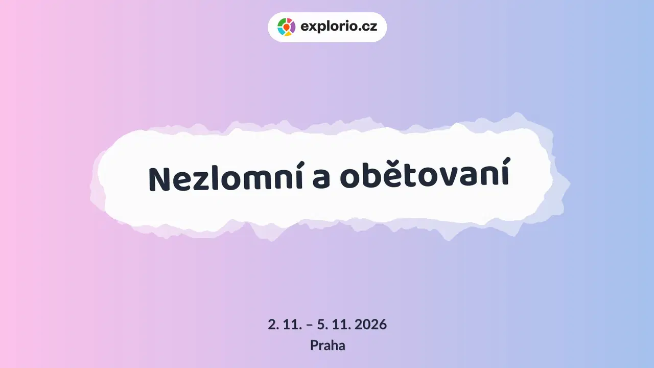 Nezlomní a obětovaní – divadlo, Hudba a Kino, Praha