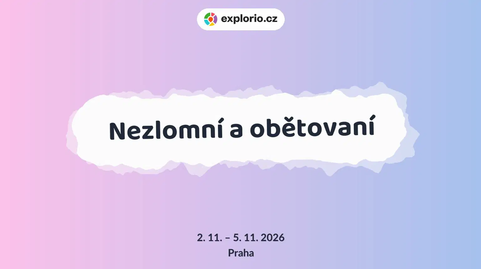 Nezlomní a obětovaní – divadlo, Hudba a Kino, Praha