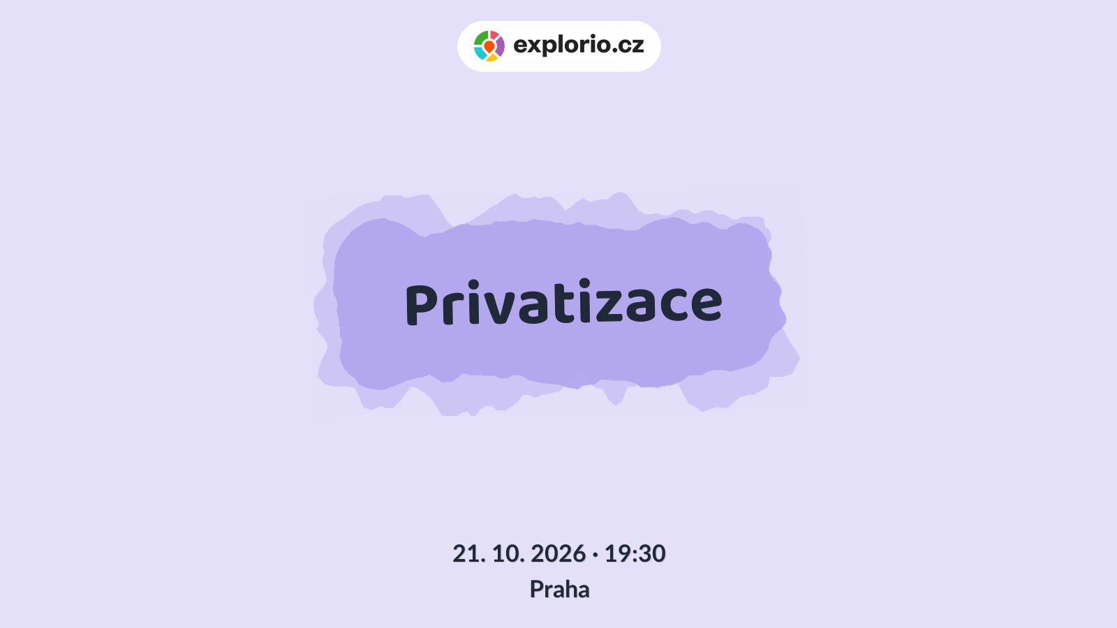 Privatizace – divadlo, Hudba a Kino, Praha