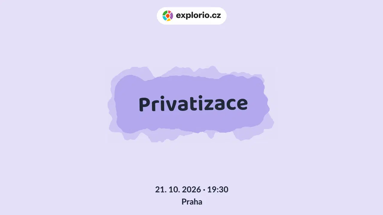 Privatizace – divadlo, Hudba a Kino, Praha