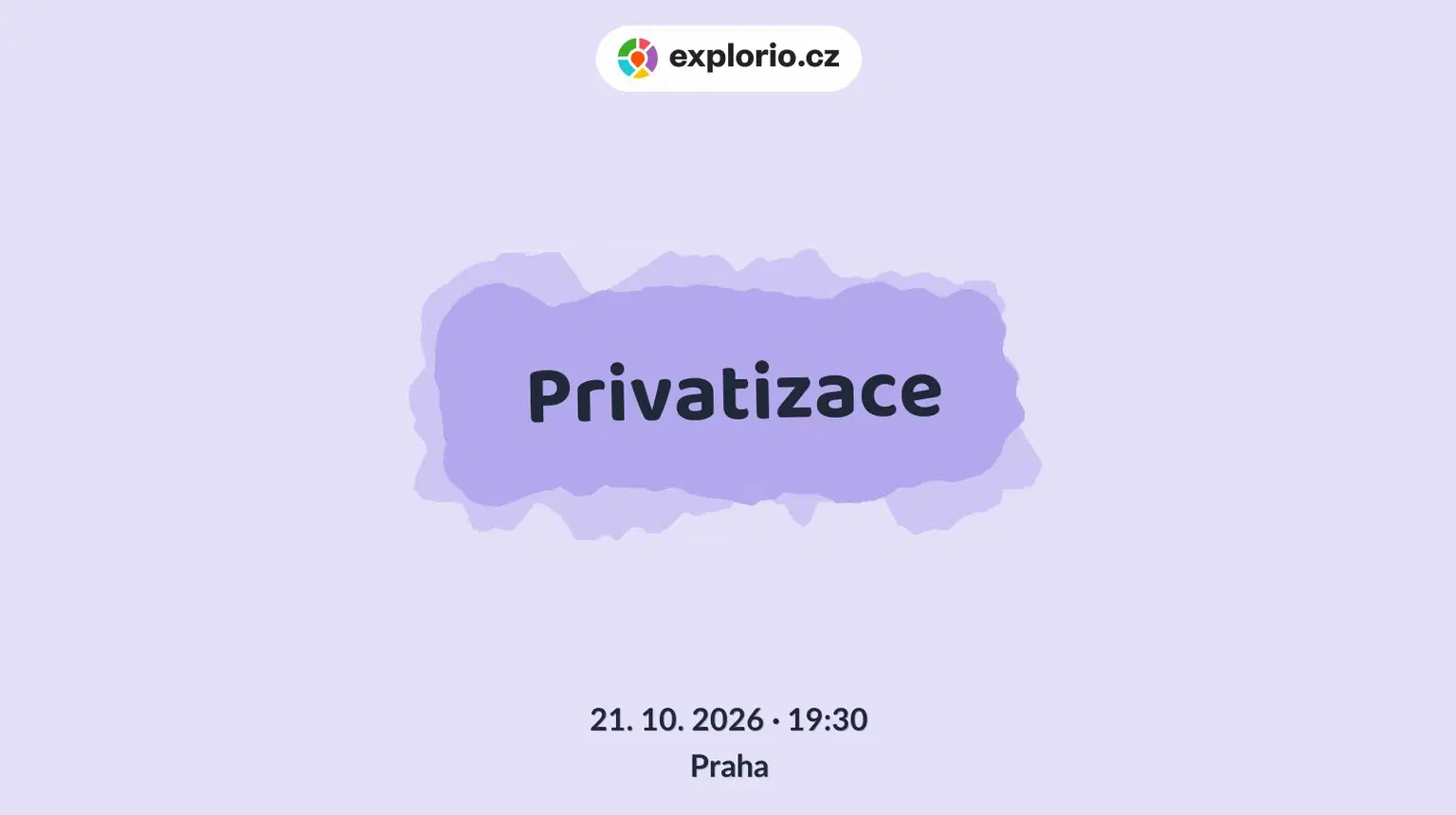 Privatizace – divadlo, Hudba a Kino, Praha