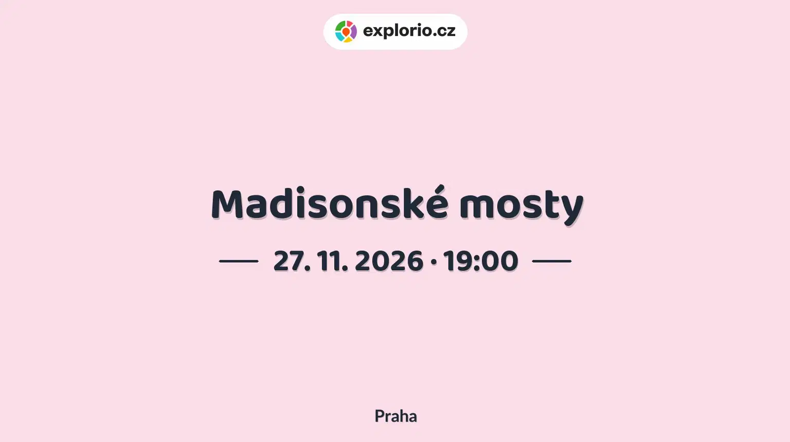 Madisonské mosty – divadlo, Hudba a Kino, Praha