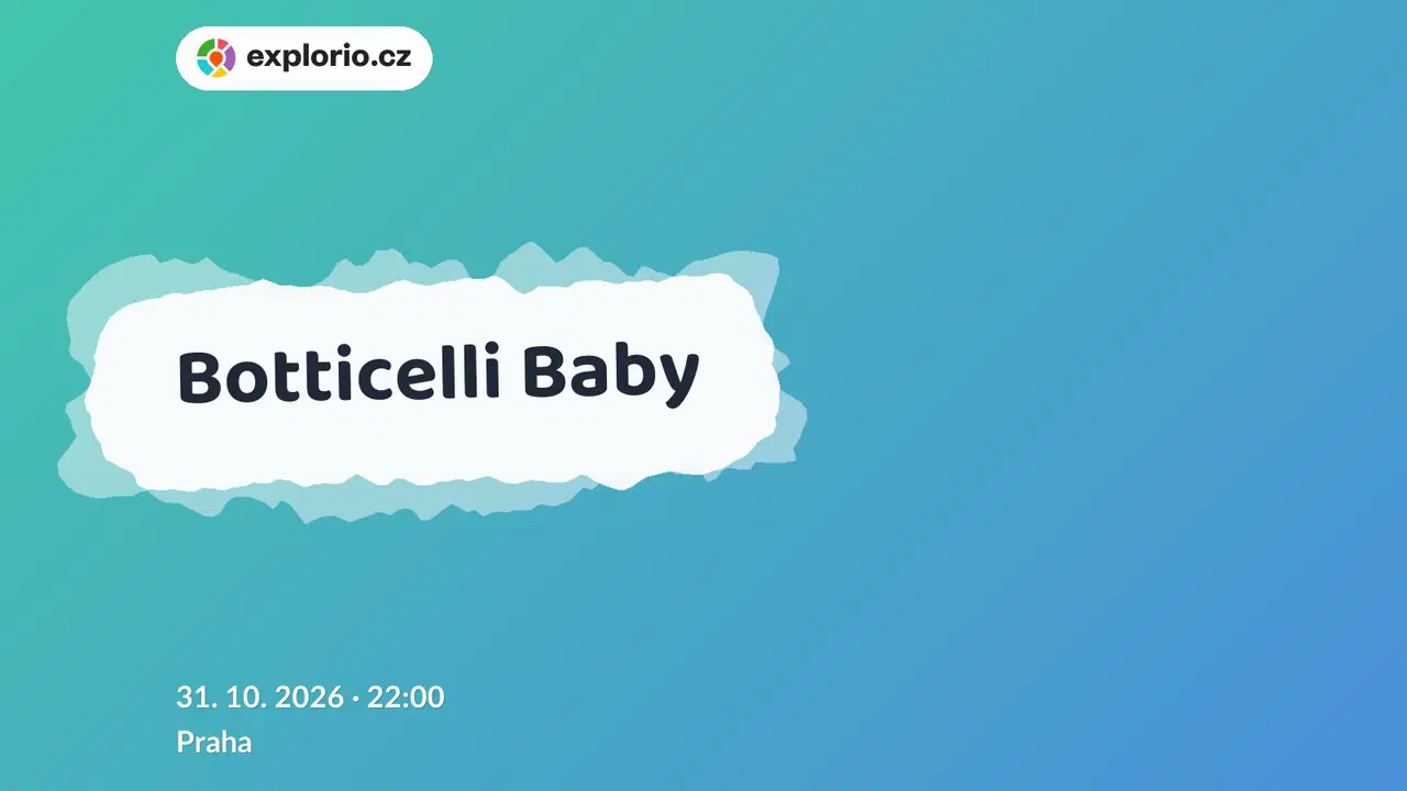 Botticelli Baby – divadlo, Hudba a Kino, Praha