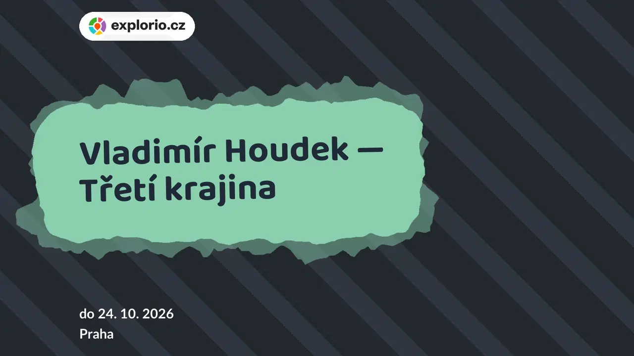 Vladimír Houdek — Třetí krajina – prohlídky a Muzea, Praha