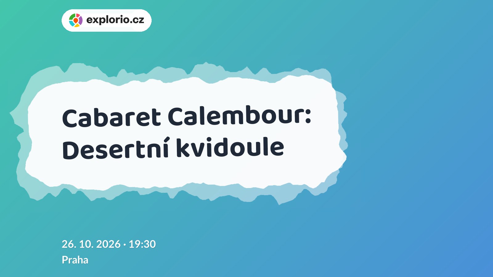Cabaret Calembour: Desertní kvidoule – divadlo, Hudba a Kino, Praha
