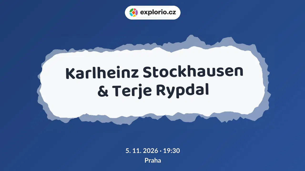 Karlheinz Stockhausen & Terje Rypdal – divadlo, Hudba a Kino, Praha