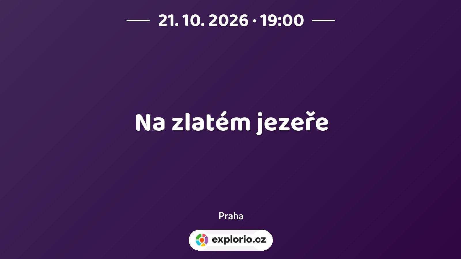 Na zlatém jezeře – divadlo, Hudba a Kino, Praha
