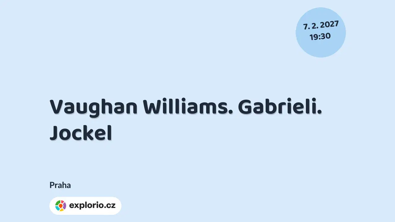 Vaughan Williams. Gabrieli. Jockel – divadlo, Hudba a Kino, Praha
