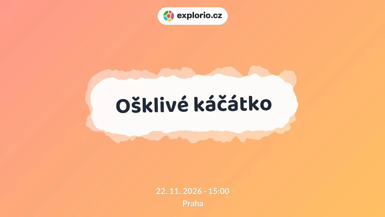 Ošklivé káčátko – divadlo, Hudba a Kino, Praha