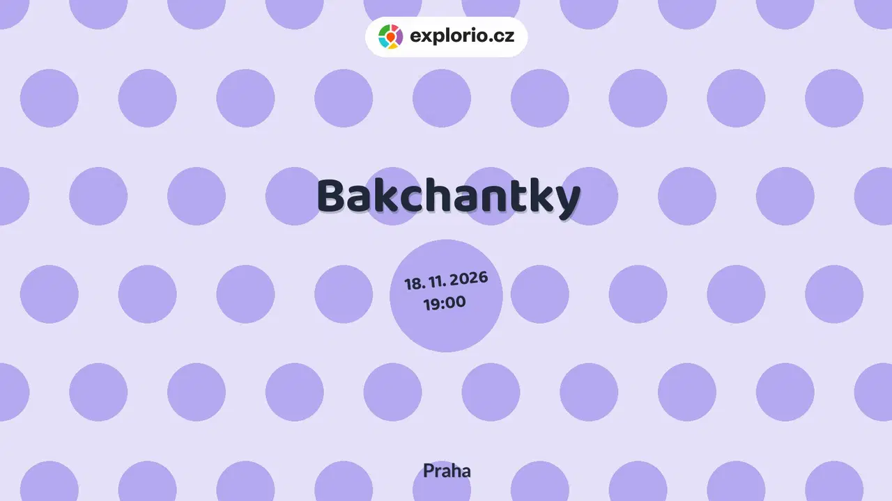 Bakchantky – divadlo, Hudba a Kino, Praha