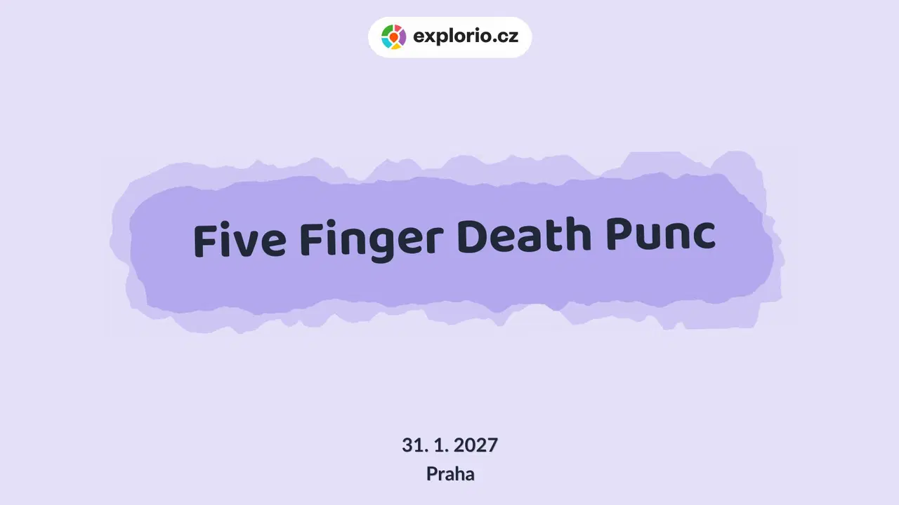 Five Finger Death Punc – divadlo, Hudba a Kino, Praha