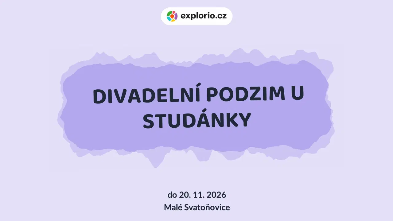 DIVADELNÍ PODZIM U STUDÁNKY – divadlo, Hudba a Kino, Malé Svatoňovice