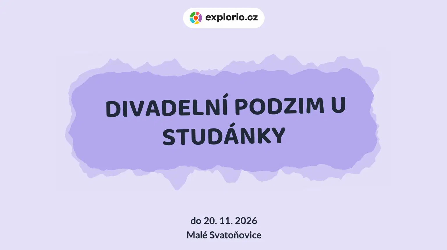 DIVADELNÍ PODZIM U STUDÁNKY – divadlo, Hudba a Kino, Malé Svatoňovice