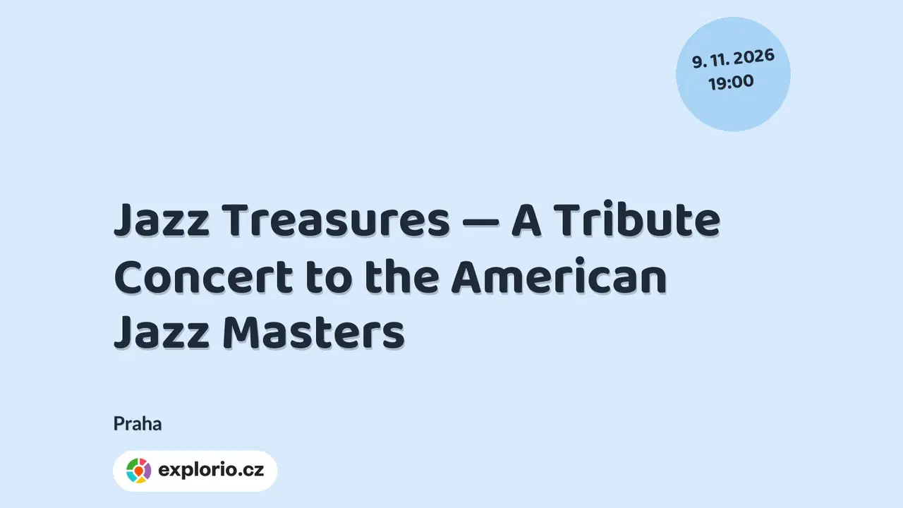 Jazz Treasures — A Tribute Concert to the American Jazz Masters – divadlo, Hudba a Kino, Praha